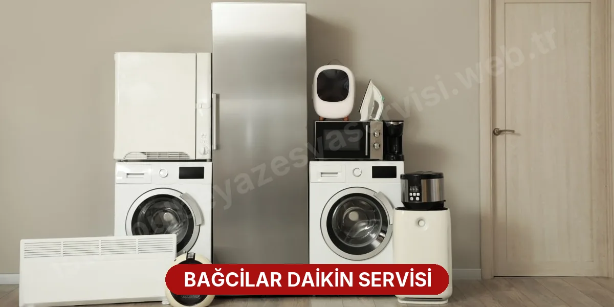 Bağcilar Daikin Servisi