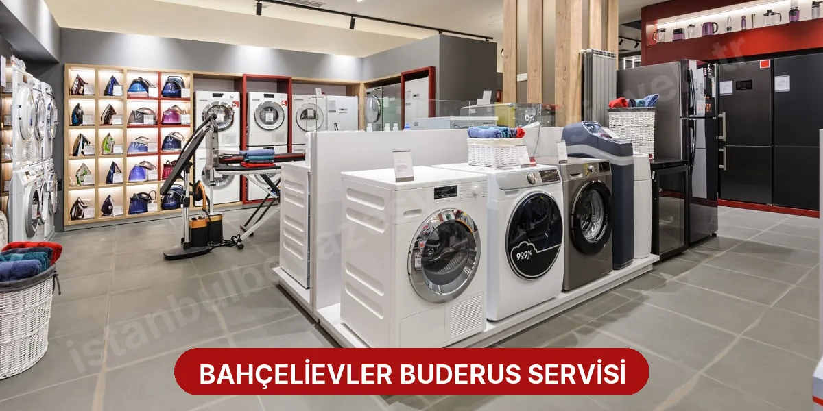 Bahçelievler Buderus Servisi
