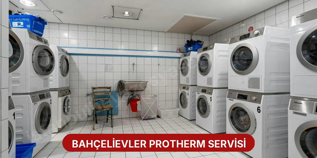 Bahçelievler Protherm Servisi