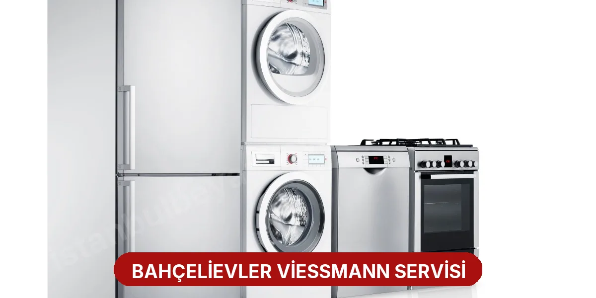 Bahçelievler Viessmann Servisi