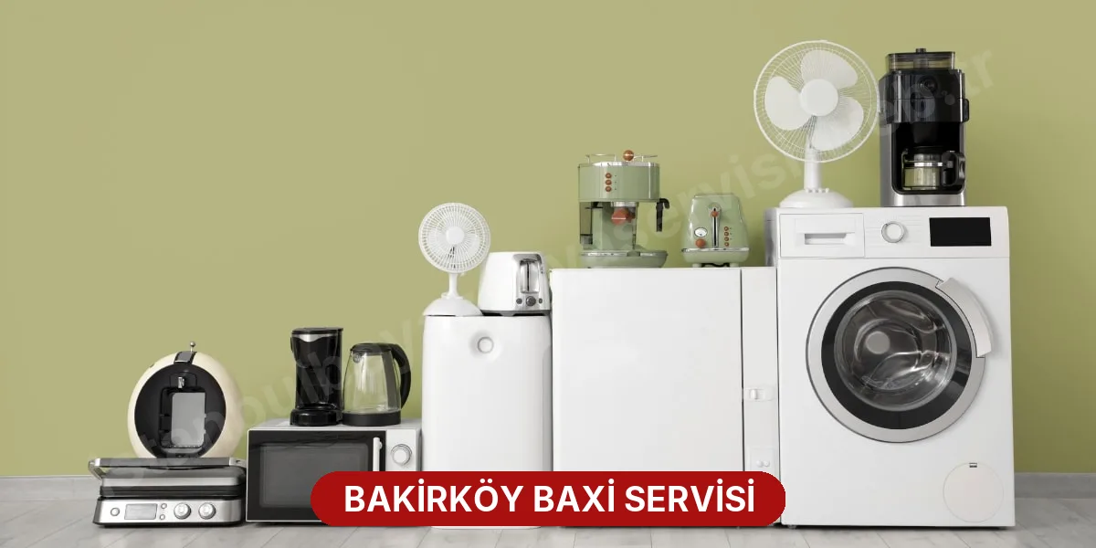 Bakirköy Baxi Servisi