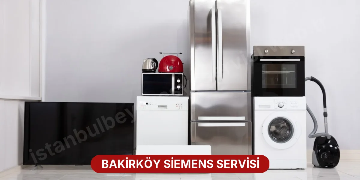 Bakirköy Siemens Servisi