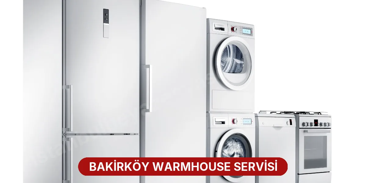 Bakirköy Warmhouse Servisi
