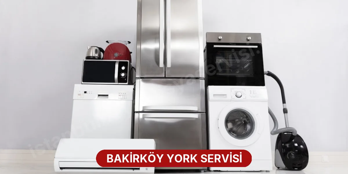 Bakirköy York Servisi