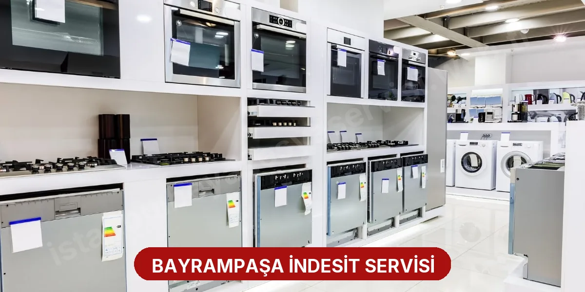 Bayrampaşa İndesit Servisi