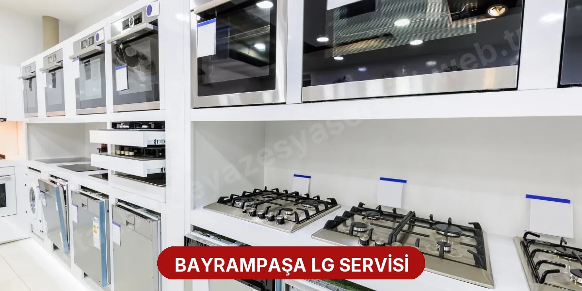 Bayrampaşa LG Servisi