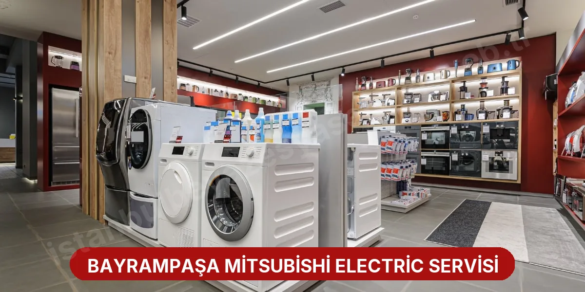 Bayrampaşa Mitsubishi Electric Servisi