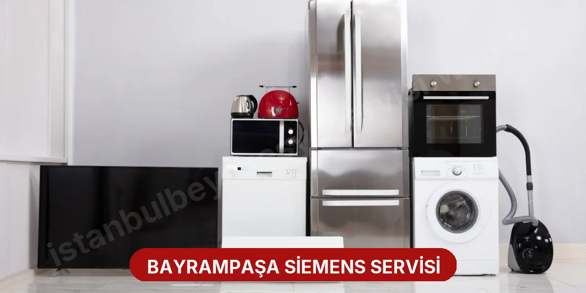 Bayrampaşa Siemens Servisi