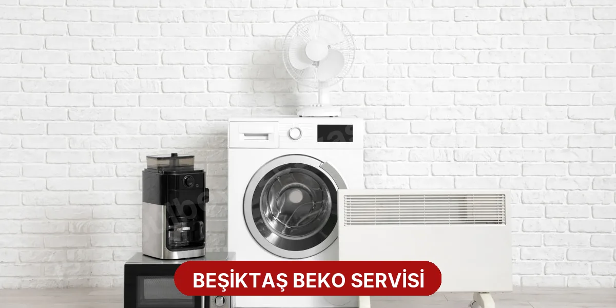 Beşiktaş Beko Servisi