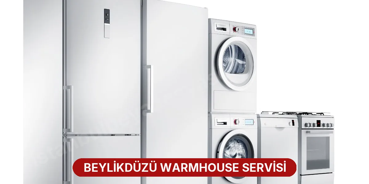 Beylikdüzü Warmhouse Servisi