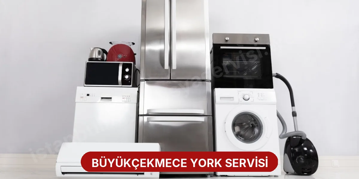 Büyükçekmece York Servisi