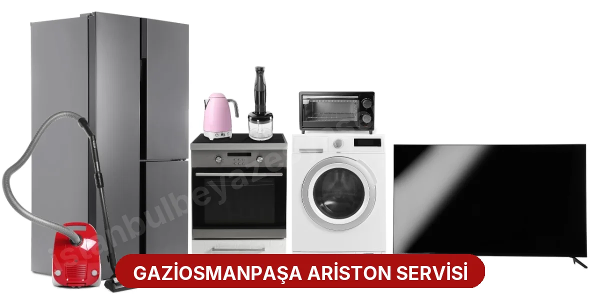 Gaziosmanpaşa Ariston Servisi