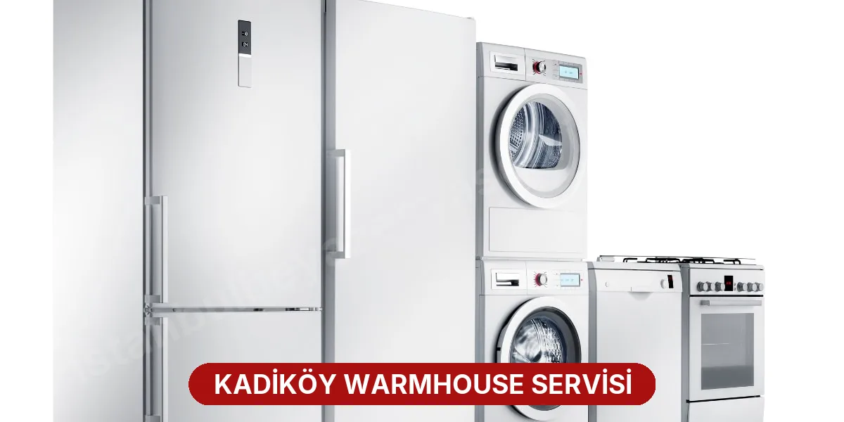 Kadiköy Warmhouse Servisi