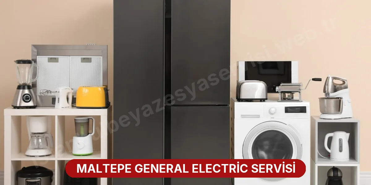 Maltepe General Electric Servisi