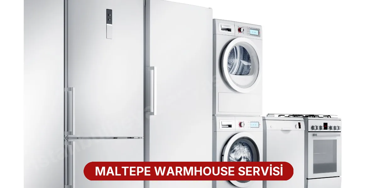 Maltepe Warmhouse Servisi