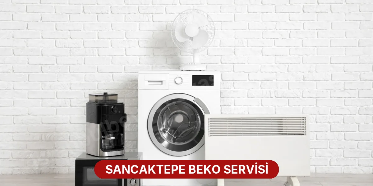 Sancaktepe Beko Servisi