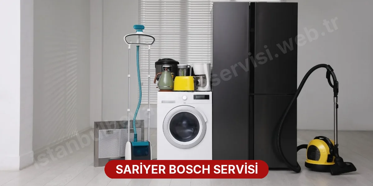 Sariyer Bosch Servisi