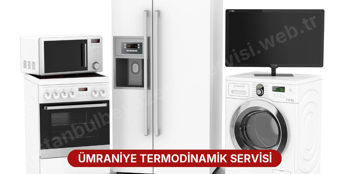 Ümraniye Termodinamik Servisi